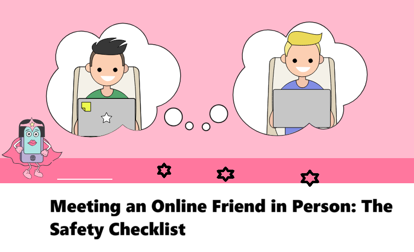 Meeting an Online Friend in Person: The Safety Checklist