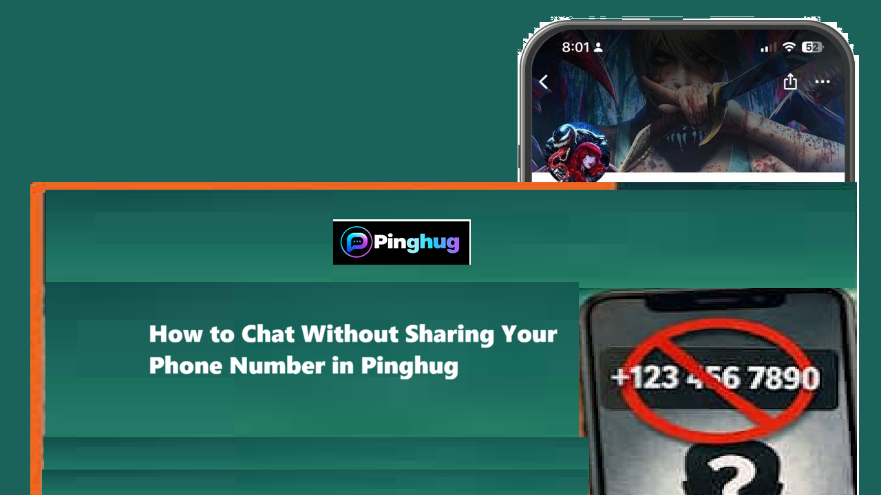 How to Chat Without Sharing Your Phone Number in pinghug